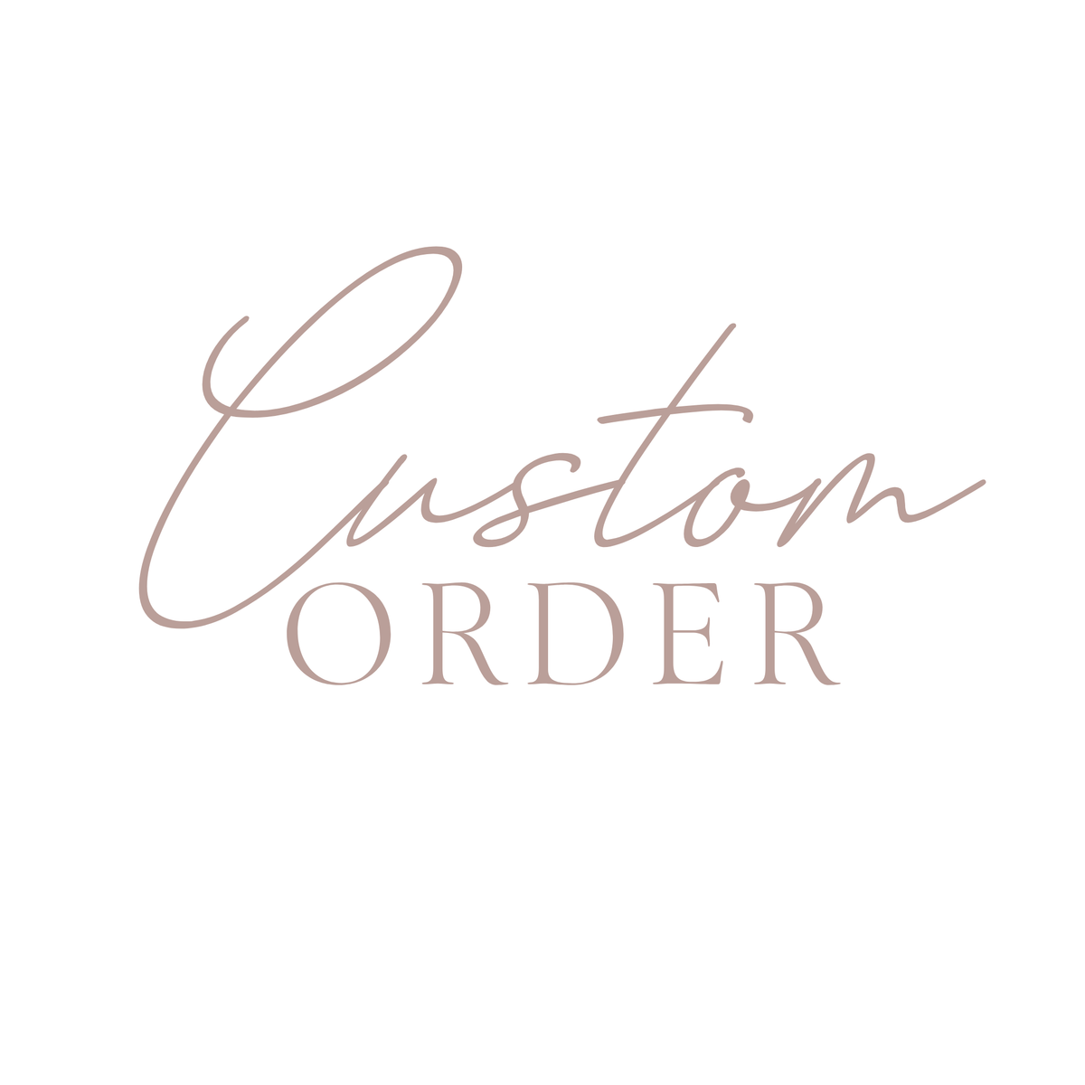 Custom Order